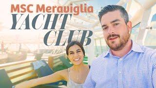 MSC Meraviglia YACHT CLUB Tour | A Look Inside MSC's "Ship Within A Ship"