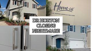 DR HORTON HOME CLOSING NIGHTMARE | PURCHASING A NEW CONSTRUCTION HOME #drhorton #homeclosing