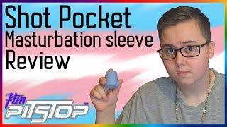 FtM Pitstop: SHOT POCKET MASTURBATION SLEEVE - Review (Pre-T)