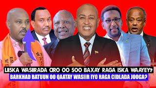 Xog Liiska Wasiirada Cirro oo hada la helay iyo Barkhad batuun oo Wasiir Qaatay? raga iska waayey?