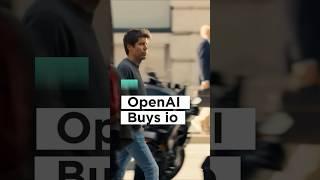 Why did OpenAI buy a former Apple designer’s company for $6.5B? #ai #openai