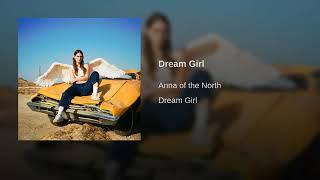 Anna of the North - Dream Girl