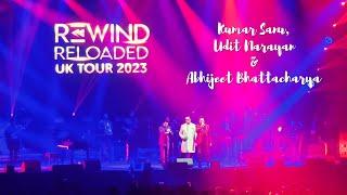 Kumar Sanu I Udit Narayan I Abhijeet Bhattacharya I Rewind Reloaded I Live in Concert I UK Tour I