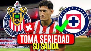 CHIVAS! LA SALIDA DE CHIQUETE TOMA SERIEDAD SE VA AL CRUZ AZUL POR DINERO? | RUMORES CHIVAS 2025