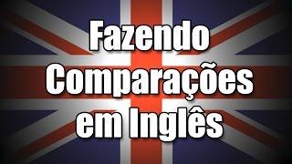 Como fazer Comparações em Inglês - As e Than