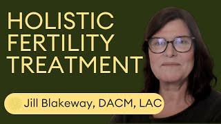 Acupuncture for IVF | Holistic Fertility Treatment | Jill Blakeway