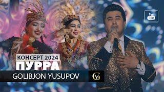 Golibjon Yusupov / Ғолибҷон Юсупов - Консерт - 2024 (Пурра)