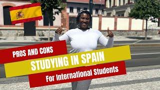 Pros and Cons of studying in Spain for International Students| Things to Know About Spain