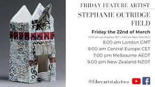 Friday Feature Artist - Stephanie Outridge Field