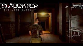 Slaughter The Lost Outpost Full Gameplay Walkthrough Part 6 | Way To Archive