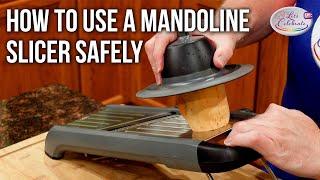 How to use a Mandoline Slicer Safely - Basic Kitchen Skills