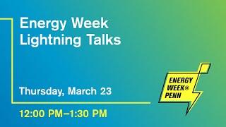 2023 Energy Week Lightning Talks Welcome