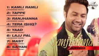 Ranjhanna | Audio Jukebox | Lakhwinder Wadali