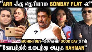 “AR RAHMAN-க்கு தெரியாம MUMBAI போனதால வந்த பிரச்சனை” - Producer Balaji Prabhu பேட்டி | Mohini Dey