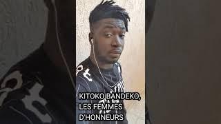 KITOKO BANDEKO SPOT LES FEMMES D'HONNEURS