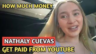 NATHALY CUEVAS || HOW MUCH MONEY DOES NATHALY CUEVAS CHANNEL EARN FROM YOUTUBE