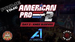 WRPF Professional Powerlifting Championship - The American Pro 2 - Day 2 - Session 2 - PRIMETIME