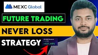 MEXC FUTURE TRADING STRATEGY| SECRET TRICKS | 421% Profit In 5 min