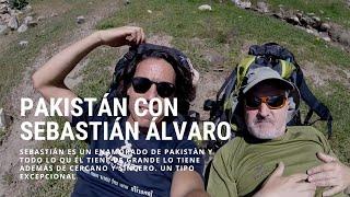 Caminando por el Karakorum en Pakistán con Sebastián Álvaro