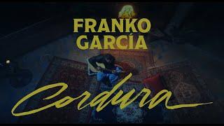 FRANKO GARCÍA - CORDURA (VIDEO OFICIAL)