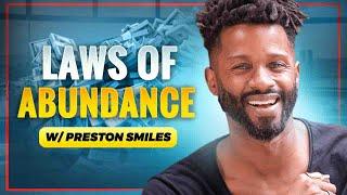 Spiritual Millionaire: Preston Smiles Shares 7 Laws of Abundance