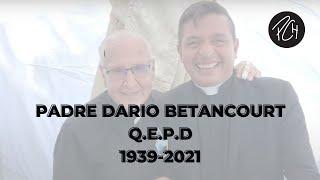 Padre Chucho - Padre Darío Betancourt (Q.E.P.D)