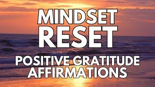 Positive GRATITUDE MORNING affirmations  MINDSET RESET 