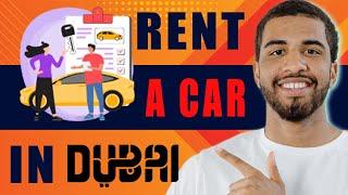 How to Rent a Car in Dubai (2024)