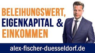 Zusammenhang Beleihungswert / Immobilie / Eigenkapital / Einkommen bei der Finanzierung #35/99