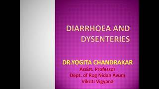 Diarrhoea and Dysenteries (Etiopathology) by Dr. YOGITA CHANDRAKAR