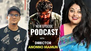 Exclusive Podcast Interview with Director Anonno Mamun|Megastar Shakib Khan DOROD দরদ