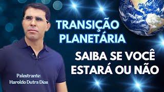 Haroldo Dutra Dias    FIND OUT IF YOU WILL BE IN THE PLANETARY TRANSITION #mensagensdobem