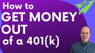 Ways to Get Money Out of a 401(k) - Working or Not