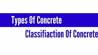 Types of Concrete By deepak Choudhary || Gyan Tokri ||Concrete Technology in civil engineering.