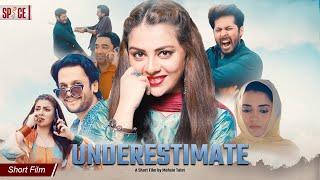 Underestimate | कम समझना | انڈر ایسٹیمیٹ | Short Film | Mohsin Talat | Rida Isfahani | Yusra Khan