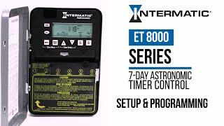 How to Set Up & Program the Intermatic ET8000 Series 7-Day Astronomic Electronic Timer Control