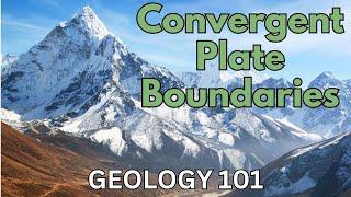 Geology 101 with Willsey, Episode #4: Convergent Plate Boundaries