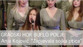 Anja Kojović (Gradski hor Bijelo Polje) - ''Zapjevala sojka ptica''