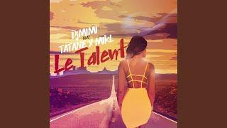 Le talent (feat. Tatane, Mikl) (Extended)