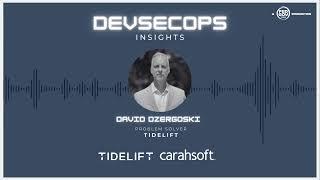 DevSecOps Insights with David Dzergoski, Problem Solver, Tidelift