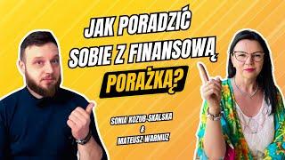 Tak Wyciągniesz Wnioski z Finansowych Porażek | Sonia Kozub-Skalska & Mateusz Warmuz