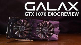 Galax GTX 1070 EXOC -  Loud But Powerful