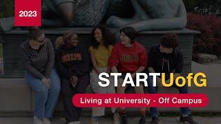 START U of G Session:  Living at University - Off Campus