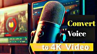 Convert Voice Into High Quality 4K Video in 1 CLICK | NextGen AI