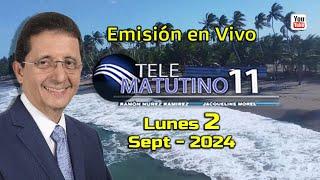 #EnVivo  / Telematutino 11  █    Lunes 2 Sept  2024