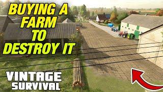 I BOUGHT A FARM AND THEN DEMOLISHED IT - Vintage Survival Farming Simulator 22 | Episode 31