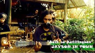 "Adik sa Katilingban" - Jayson In Town