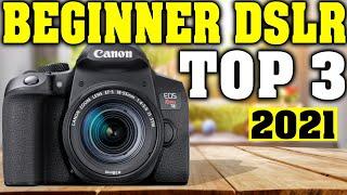 TOP 3: Best Entry Level DSLRs 2021｜Best Beginner DSLR Camera