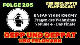 KNOW YOUR ENEMY - FRAGEN DES WAHNSINNS (Vol. 4) / Depp & Deppat Nr. 205