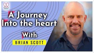 Brian Scott: Journey Into the Heart - A Coherence Meditation